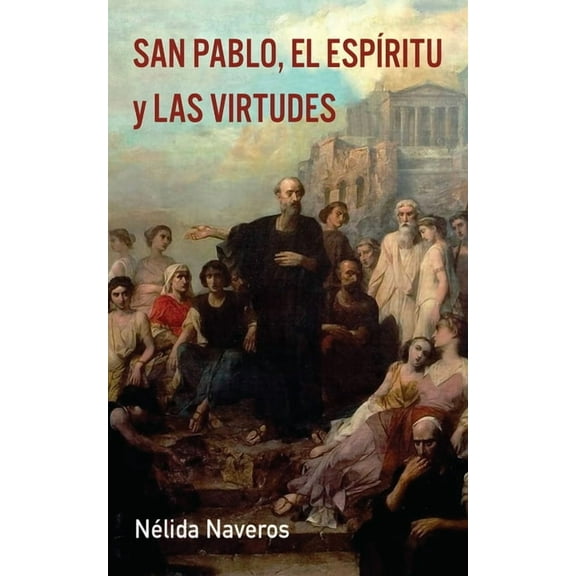 San Pablo, El EspÃ­ritu Y Las Virtudes, (Paperback)