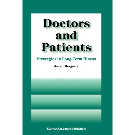 Doctors and Patients: Strategies in Long-Term Illness, (Paperback)