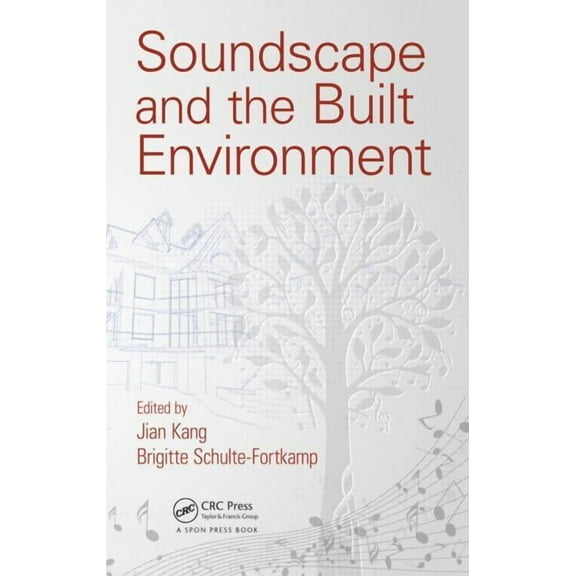 Soundscape and the Built Environment, (Hardcover)