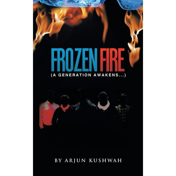 Frozen Fire : A Generation Awakens... (Paperback)