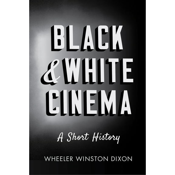 Black and White Cinema : A Short History (Paperback)