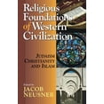 thumbnail image 2 of Religious Foundations of Western Civilization: Judaism, Christianity, and Islam, (Paperback), 2 of 2