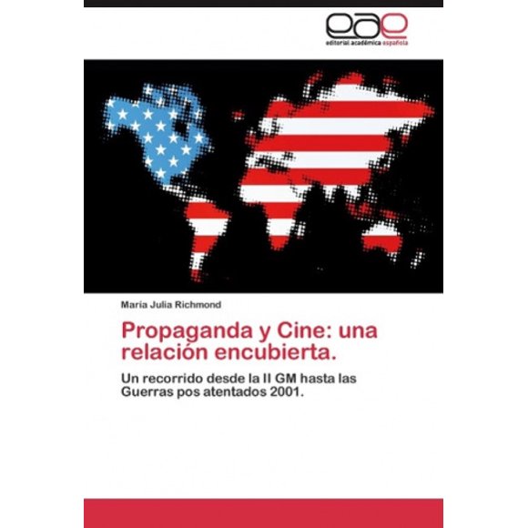 Propaganda y Cine: una Relacin encubierta.