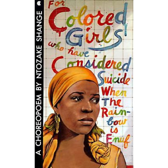 Pre-Owned FOR COLORED GIRLS WHO HAVE CONSIDERED SUICIDE / WHEN THE RAINBOW IS ENUF (Paperback) 0020248911 9780020248910