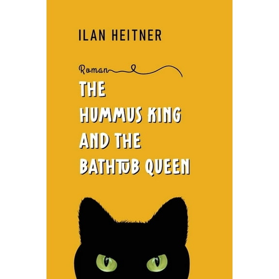 The Hummus King and the Bathtub Queen (Paperback)