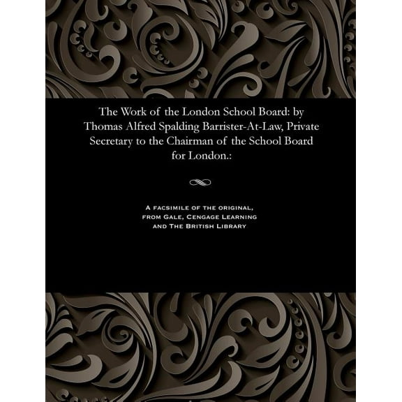 The Work of the London School Board (Paperback)