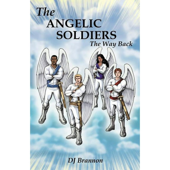 The Angelic Soldiers: The Way Back, (Paperback)