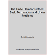 The Finite Element Method: Basic Formulation and Linear Problems, Used [Hardcover]