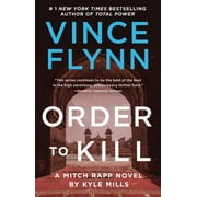 A Mitch Rapp Novel: Order to Kill : A Novel (Series #15) (Paperback)