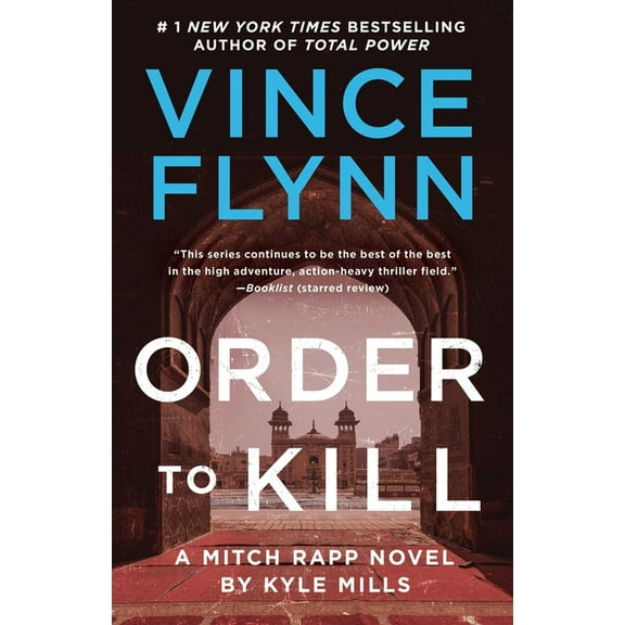 Mitch Rapp Novel Order to Kill, Book 15, (Paperback)