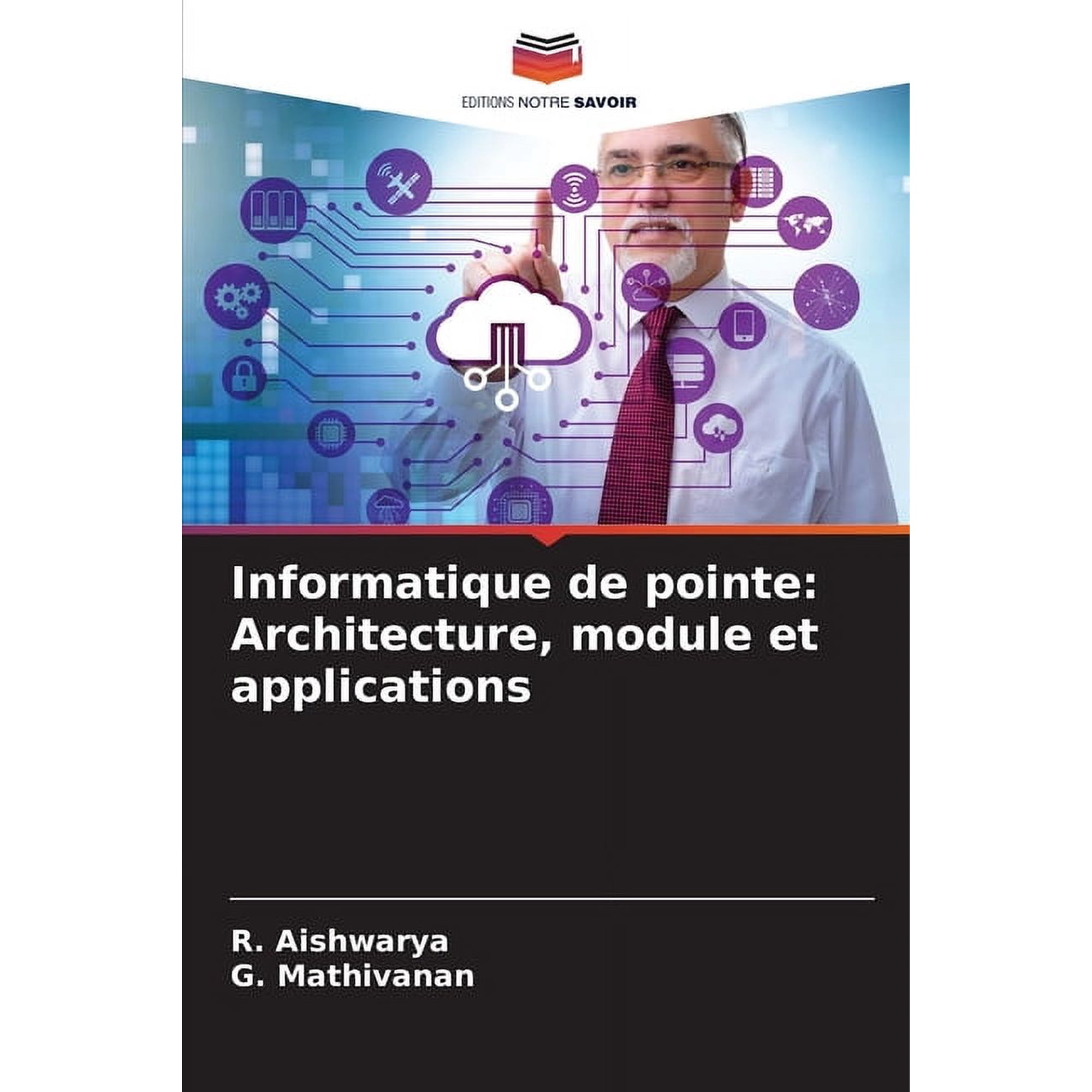 Informatique de pointe: Architecture module et applications (Paperback)