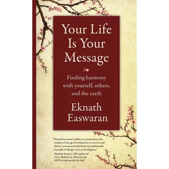 Your Life Is Your Message: Finding Harmony with Yourself, Others & the Earth, (Paperback)