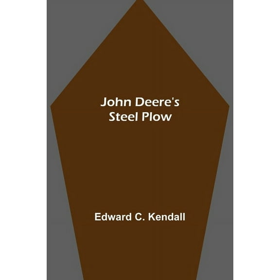 John Deere's Steel Plow, (Paperback)