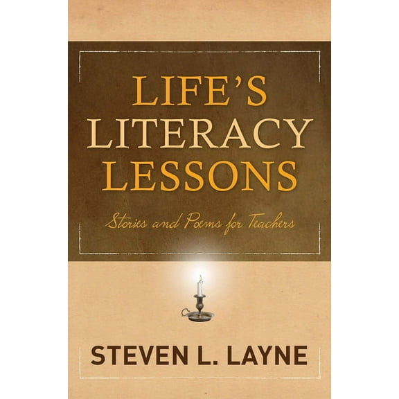 Life's Literacy Lessons: Stories and Poems for Teachers (Hardcover)