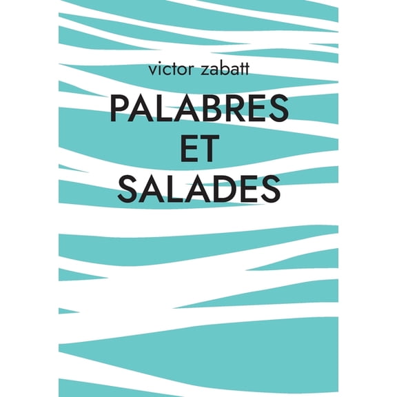 Palabres et Salades, (Paperback)