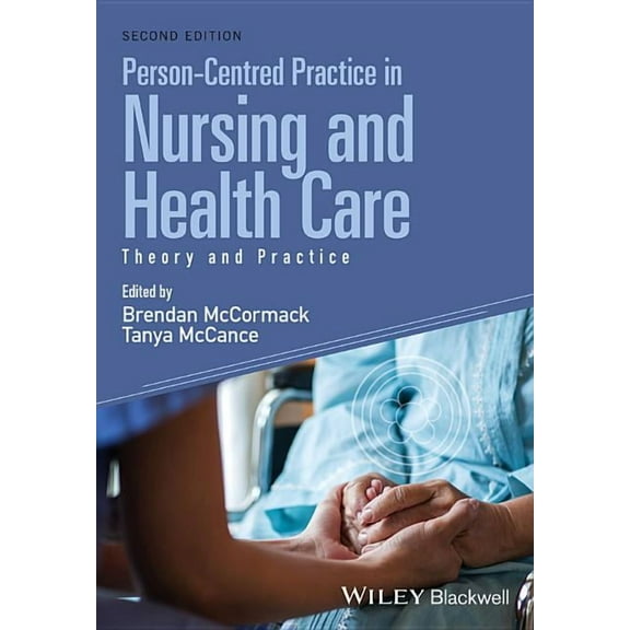 Person-Centred Practice in Nursing and Health Care: Theory and Practice (Paperback)