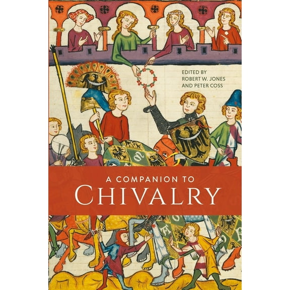 A Companion to Chivalry, (Paperback)