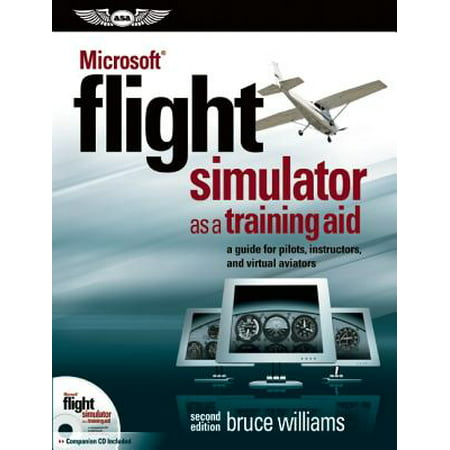 Microsoft(r) Flight Simulator as a Training Aid : A Guide for Pilots, Instructors, and Virtual (Best Virtual Stock Market Simulator)