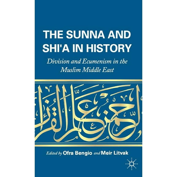 The Sunna and Shi'a in History