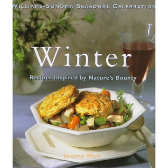 Pre-Owned Winter: Recipes Inspired by Nature's Bounty (Williams-Sonoma Seasonal Celebration) Paperback