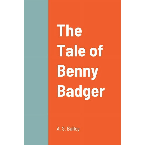 The Tale of Benny Badger, (Paperback)