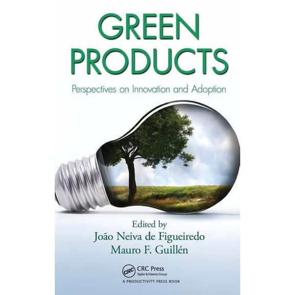 Green Products: Perspectives on Innovation and Adoption, (Hardcover)