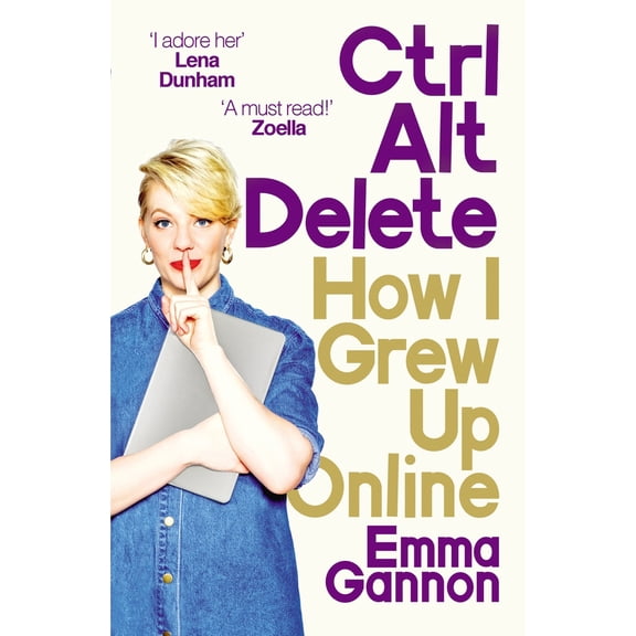 Pre-Owned Ctrl, Alt; Delete: How I Grew Up and Stayed Sane Online (Paperback) 1785032720 9781785032721