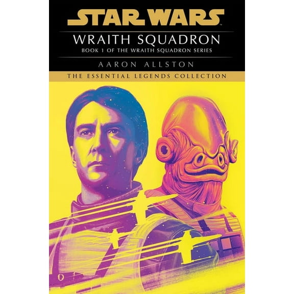 Star Wars: Wraith Squadron - Legends Wraith Squadron: Star Wars Legends (Wraith Squadron), (Paperback)