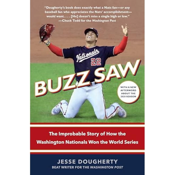 Pre-Owned Buzz Saw: The Improbable Story of How the Washington Nationals Won the World Series (Paperback) 1982152273 9781982152277