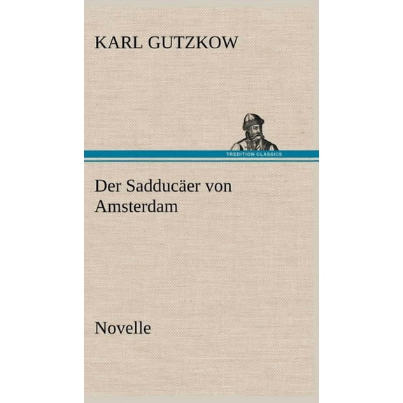 Der Sadducaer Von Amsterdam (Hardcover)