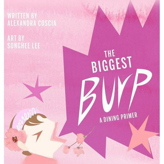 The Biggest Burp: A Dining Primer, (Hardcover)