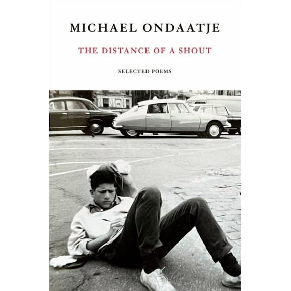 The Distance of a Shout: Selected Poems, (Hardcover)