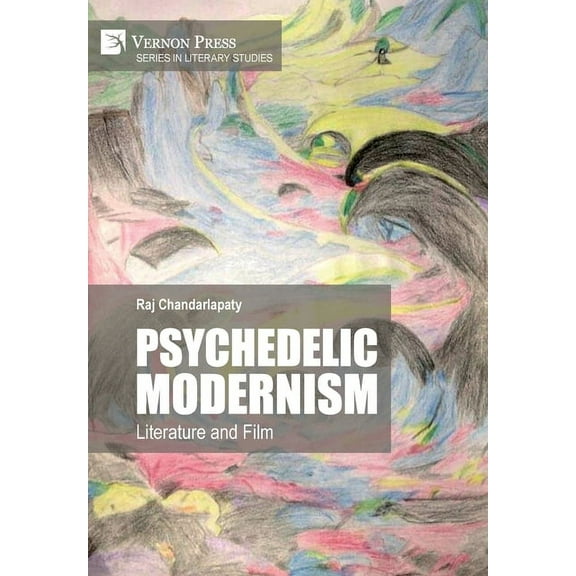 Literary Studies: Psychedelic Modernism: Literature and Film (Hardcover)