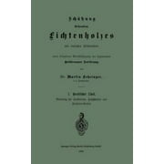 Schatzung stehenden Fichtenholzes mit einfachen Hilfsmitteln unter besonderer Berucksichtigung der sogenannten Heilbronner Sortirung (German Edition)