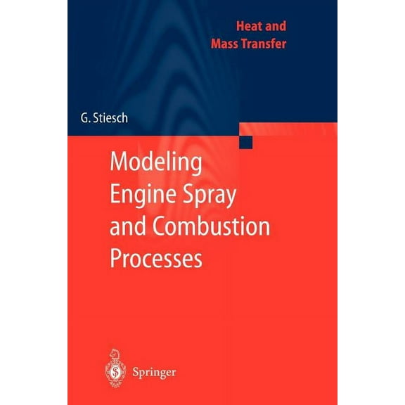 Heat and Mass Transfer Modeling Engine Spray and Combustion Processes, (Paperback)