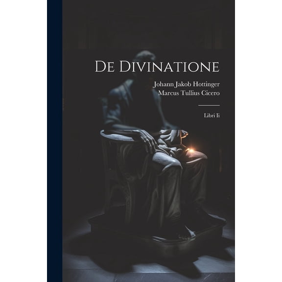 De Divinatione: Libri Ii, (Paperback)