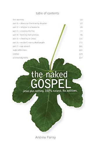 Pre-Owned The Naked Gospel: Jesus Plus Nothing. 100% Natural. No Additives. (Paperback) 0310293065 9780310293064