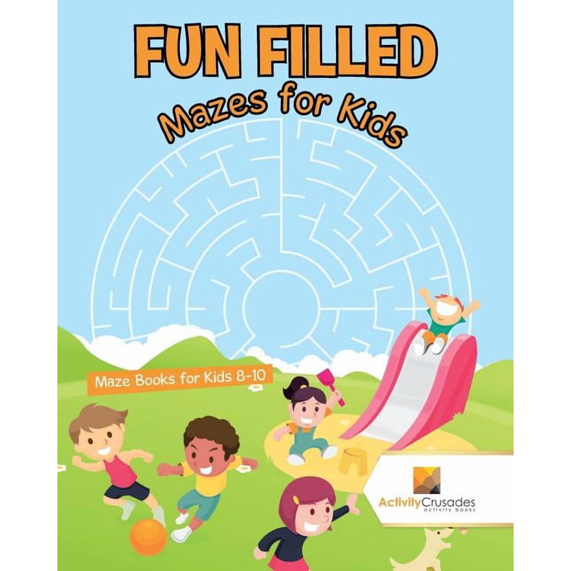 Fun Filled Mazes for Kids: Maze Books for Kids 8-10 (Paperback)
