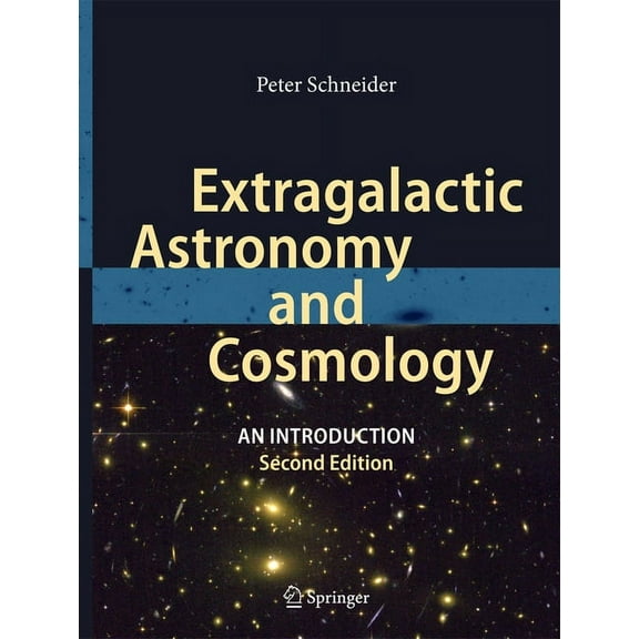Extragalactic Astronomy and Cosmology: An Introduction, (Hardcover)