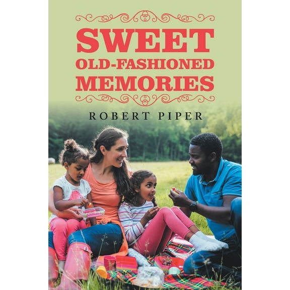 Sweet Old-Fashioned Memories (Paperback)