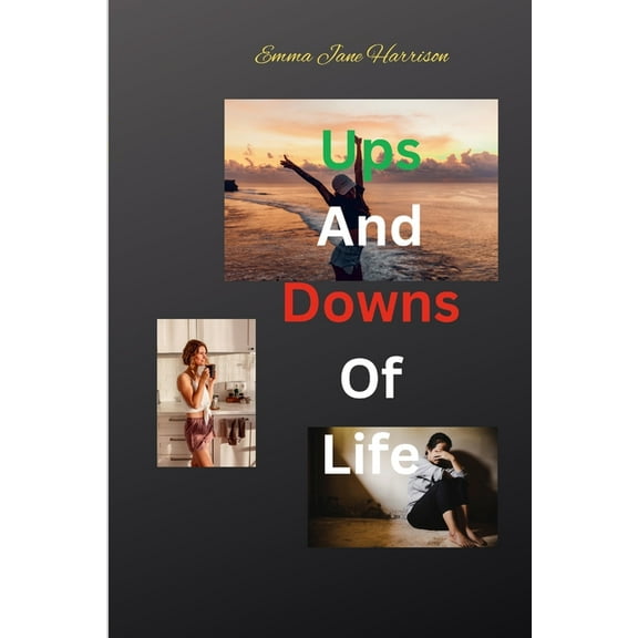 Ups and Downs of Life, (Paperback)