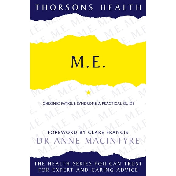 Thorsons Health M.E.: Chronic Fatigue Syndrome: A practical guide, (Paperback)