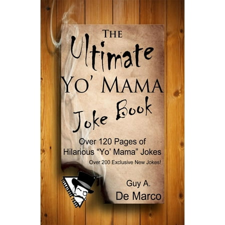 The Ultimate Yo Mama Joke Book - eBook (Best Yo Mama So White Jokes)