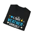 thumbnail image 4 of Take Weather Cirrusly Meteorologist Clouds Meteorology Lover TShirt, 4 of 4