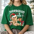 thumbnail image 2 of Overbaked & Over It Gingerbread T-Shirt, Tired Christmas Funny Holiday Tee, 2 of 10