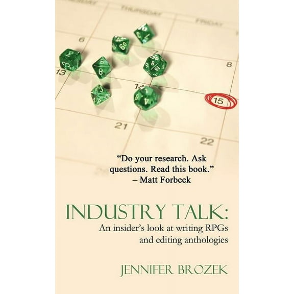 Industry Talk: An Insider's Look at Writing Rpgs and Editing Anthologies, (Paperback)