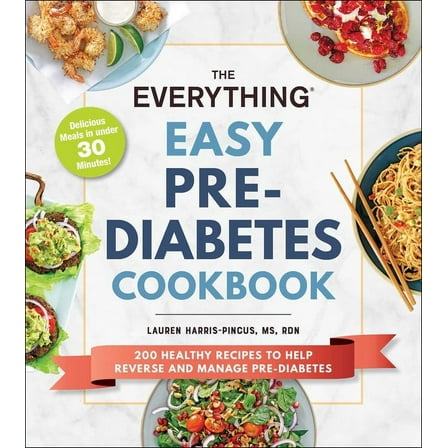 Everything(r) The Everything Easy Pre-Diabetes Cookbook: 200 Healthy Recipes to Help Reverse and Manage Pre-Diabetes, (Paperback)