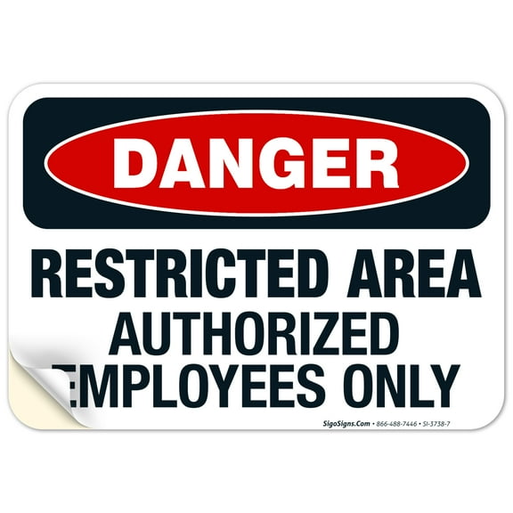 Restricted Area Authorized Employees Only Sign, OSHA Danger Sign, 10x7 Vinyl Sticker