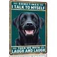 thumbnail image 1 of Vintage Black Labrador Retriever Sometimes I Talk to Myself Then We Both Laugh Metal Sign 12x8 Inch Home Kitchen Barth Garden Tin Poster, 1 of 5