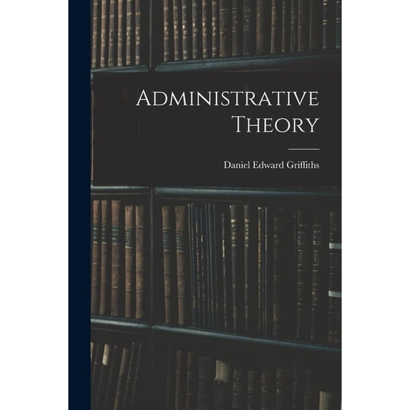 Administrative Theory, (Paperback)